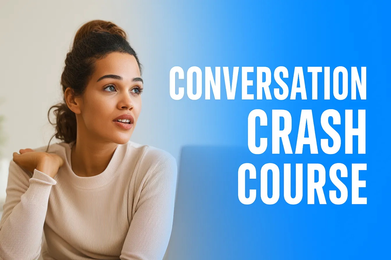 Conversation Crash Course